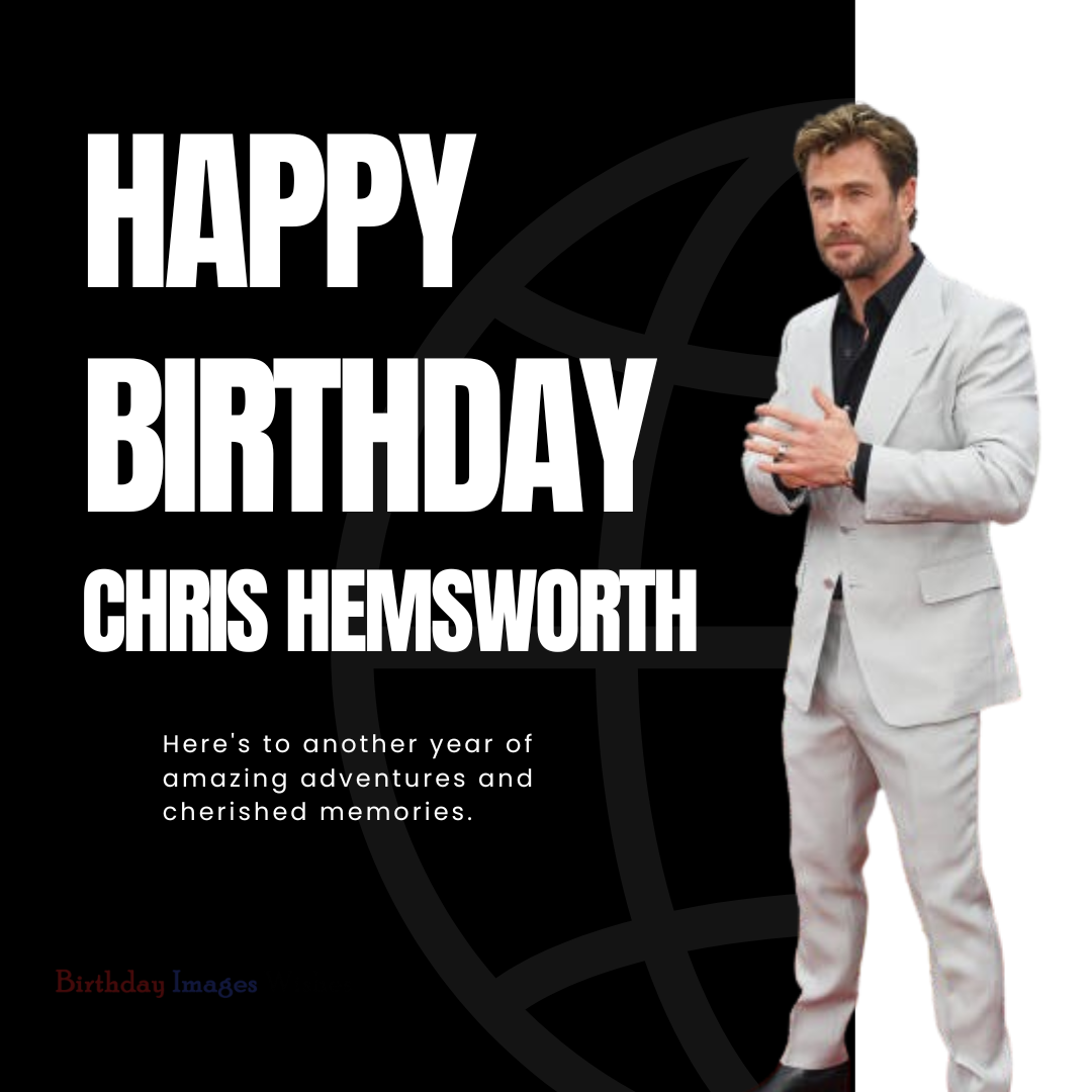 Happy Birthday For Chris Hemsworth